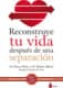 reconstruye tu vida después de una separación