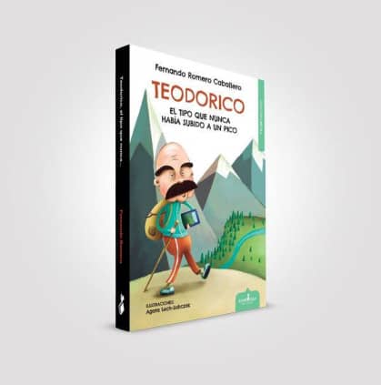 Teodorico, el tipo que nunca había subido a un pico
