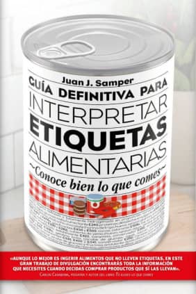 Guía definitiva para interpretar las etiquetas de los alimentos