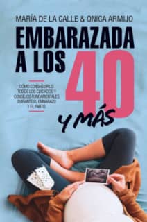 Embarazada a los 40 ... y más allá