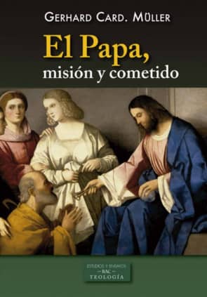 El Papa, misión y cometido