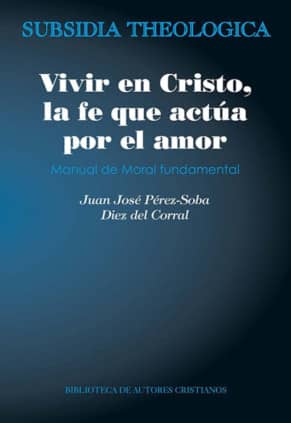 Vivir en Cristo, la fe que actúa por amor