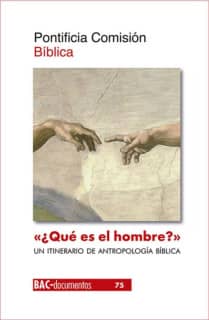 "¿Qué es el hombre?" (Sal 8,5). Un itinerario de antropología bíblica