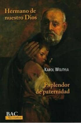 Hermano de nuestro Dios ; Esplendor de paternidad