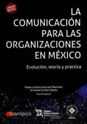 La Comunicación Para las Organizaciones en México. Evolución
