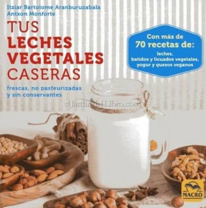 Tus Leches Vegetales Caseras