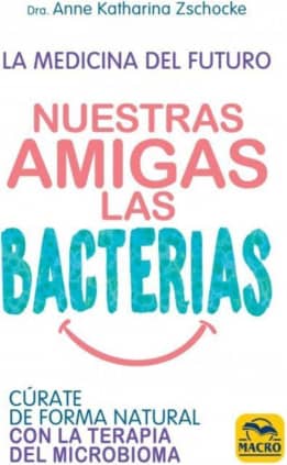 Nuestras Amigas las Bacterias