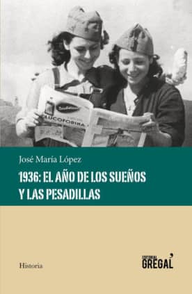 1936: El año de los sueños y las pesadillas