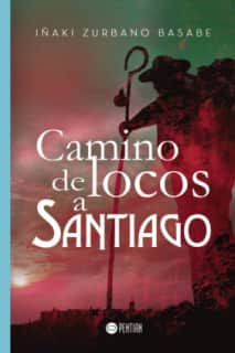 Camino de locos a Santiago