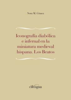 Iconografía diabólica e infernal en la miniatura medieval hispana. Los Beatos