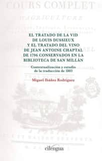 El Tratado de la vid de Louis Dussieux y el Tratado del vino de Jean Antoine Chaptal de 1796 conservados en la Biblioteca de San Millán.
