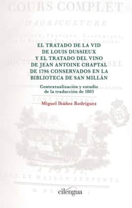 El Tratado de la vid de Louis Dussieux y el Tratado del vino de Jean Antoine Chaptal de 1796 conservados en la Biblioteca de San Millán.
