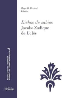 "Dichos de sabios" Jacobo Zadique de Uclés
