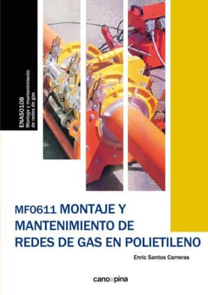 MF0611 Montaje y mantenimiento de redes de gas en polietileno