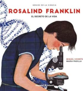 Rosalind Franklin. El secreto de la vida