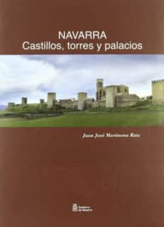 Navarra. Castillos, torres y palacios