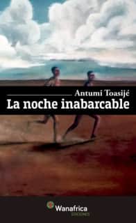 LA NOCHE INABARCABLE