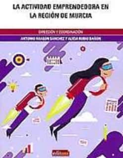 La Actividad Emprendedora en la Región de Murcia