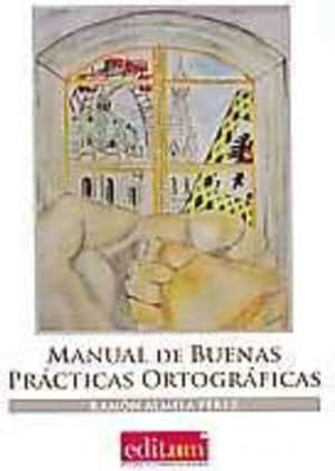Manual de Buenas Prácticas Ortográficas (1ªEd.)