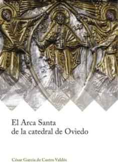 El Arca Santa de la catedral de Oviedo
