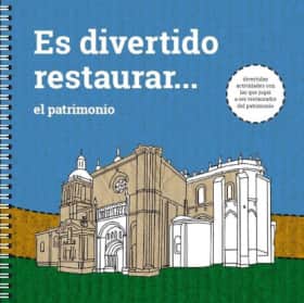Es divertido restaurar... el patrimonio