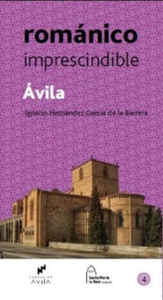 Ávila Románico imprescindible