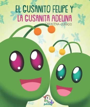 El gusanito Felipe y la gusanita Adelina