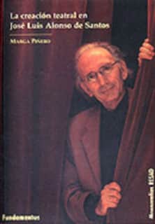 La creación teatral en José Luis Alonso de Santos
