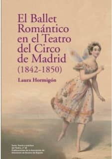 El Ballet Romántico en el Teatro del Circo de Madrid (1842-1850)