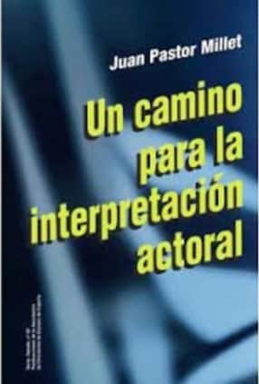 Un camino para la interpretación actoral