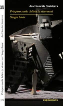 Próspero sueña Julieta (o vice versa)/ Sangre lunar