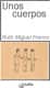 Unos cuerpos