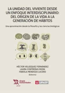 La unidad del viviente desde un enfoque interdisciplinario: Del origen de la vida a la generación de hábitos