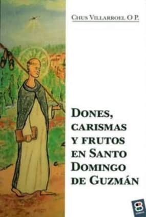 Dones, carismas y frutos en Santo Domingo de Guzmán