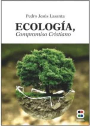 Ecología, compromiso cristiano
