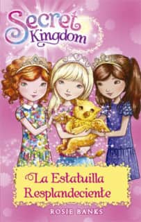 Secret Kingdom 27. La Estatuilla Resplandeciente