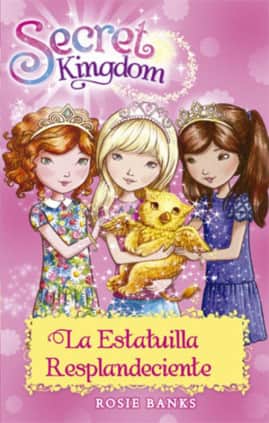 Secret Kingdom 27. La Estatuilla Resplandeciente