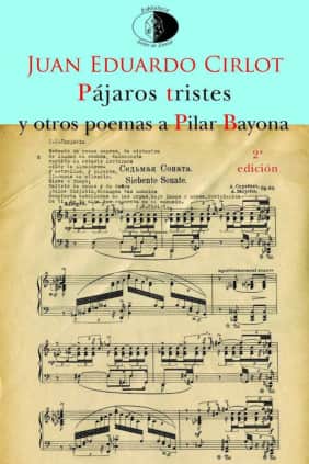 Pájaros tristes y otros poemas a Pilar Bayona
