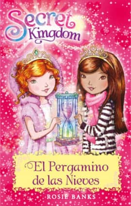 Secret Kingdom 34. El Pergamino de las Nieves