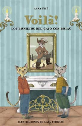 VOILA LOS BISNIETOS DEL GATO CON BOTAS.