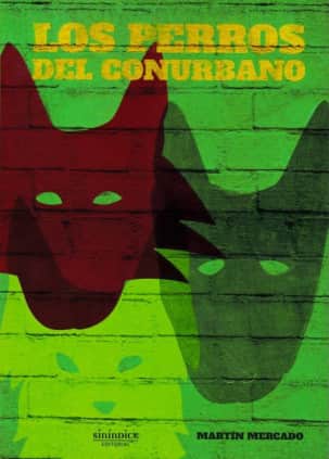 Los perros del conurbano