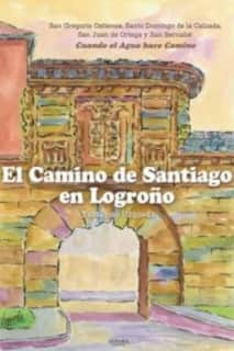 El Camino de Santiago en Logroño