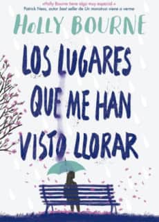 Los lugares que me han visto llorar