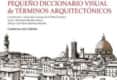 PEQUEÑO DICCIONARIO VISUAL ARQUITECTURA