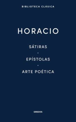 Sátiras. Epístolas. Arte Poética