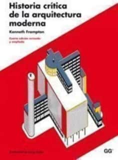 Historia crítica de la arquitectura moderna