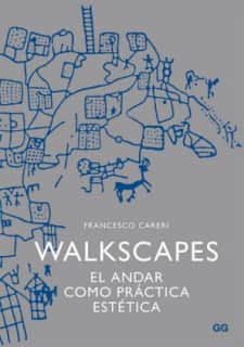 WALKSCAPES (EL ANDAR COMO PRACTICA ESTET