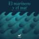 EL MARINERO Y EL MAR
