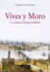 VIVES Y MORO AMISTAD EN TIEMPOS DIFICILE