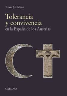TOLERANCIA Y CONVIVENCIA ESPAÑA AUSTRIAS